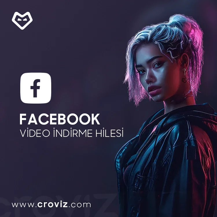 Facebook Video İndirme Hilesi Nasıl Satın Alınır?