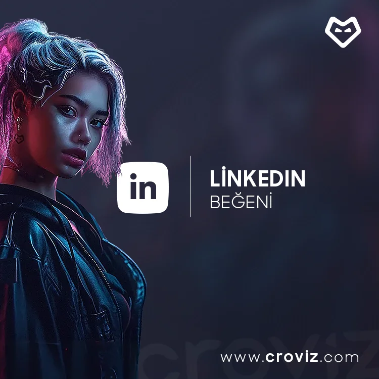 LinkedIn Beğeni Nasıl Satın Alınır?