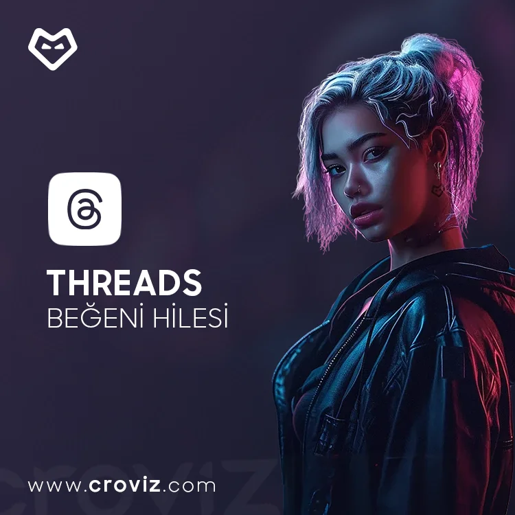 Threads Beğeni Nasıl Satın Alınır?